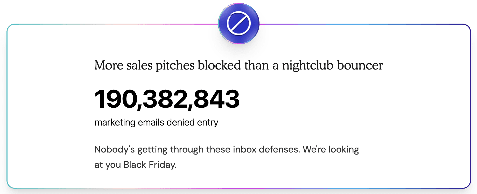 More marketing emails blocked than a nightclub bouncer