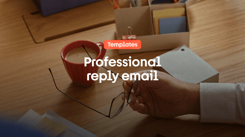 How to write a professional reply email (with templates) | Fyxer
