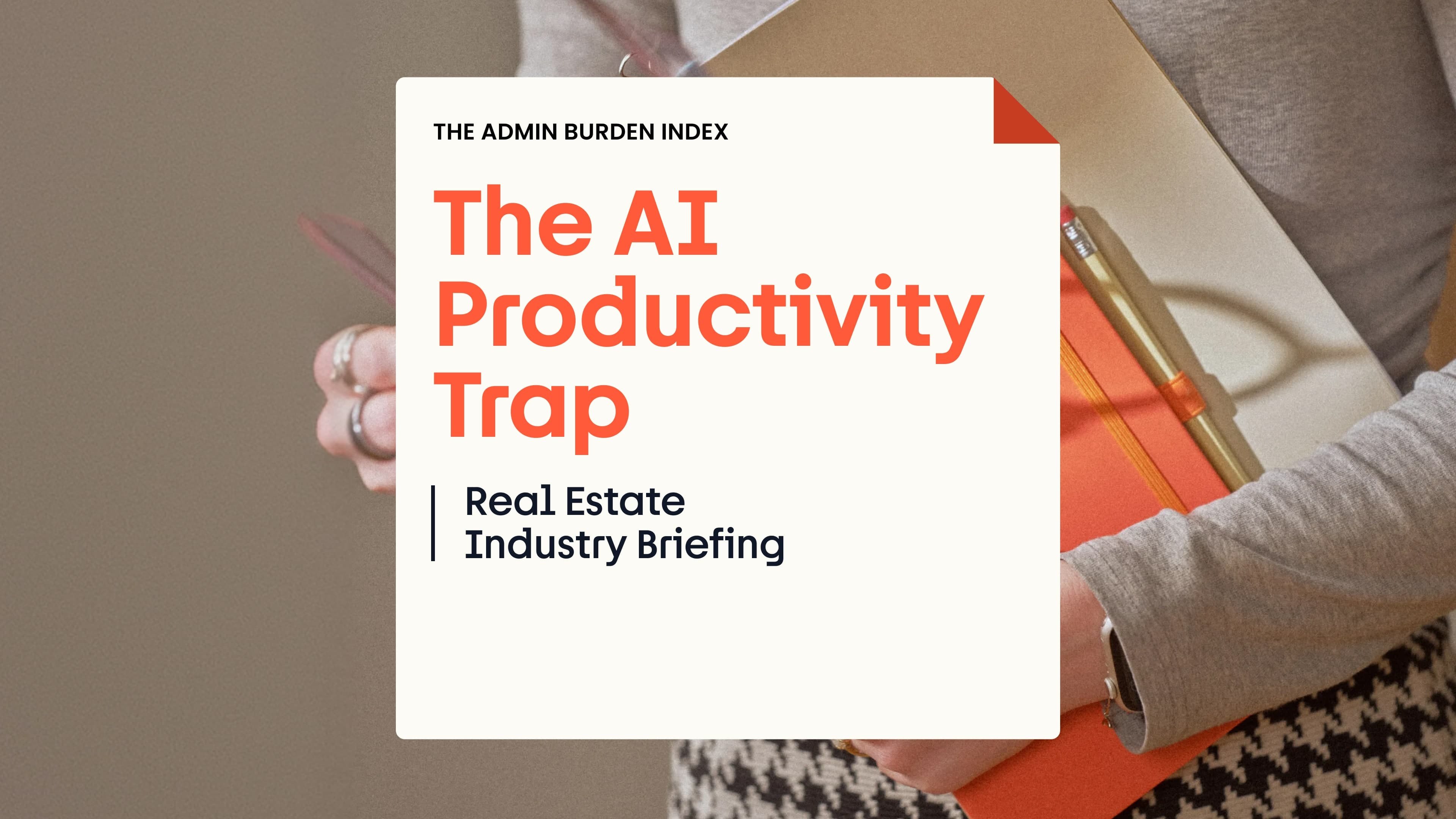 AI Productivity Trap: Real Estate Industry Briefing 