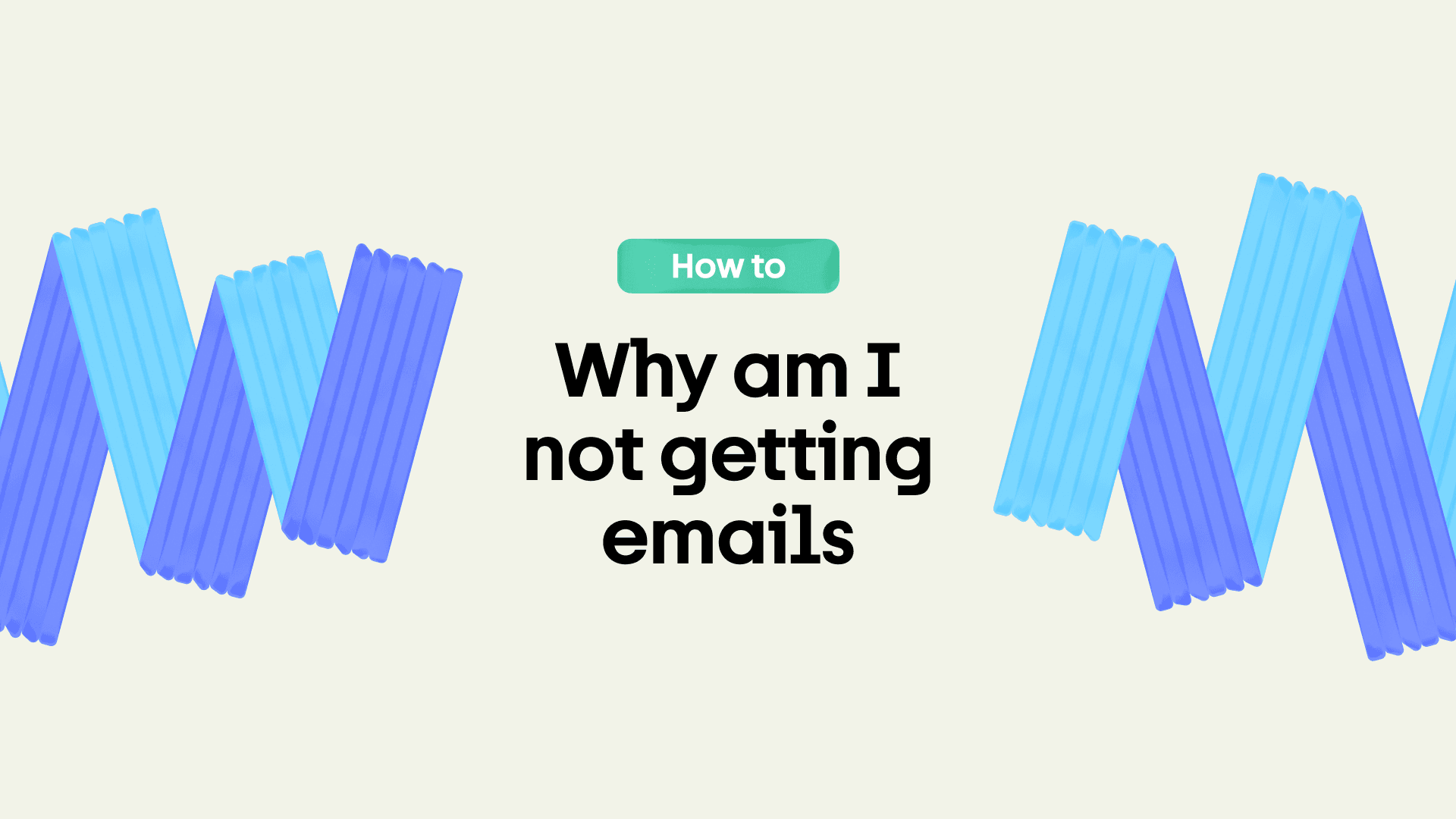 Why am I not getting emails?